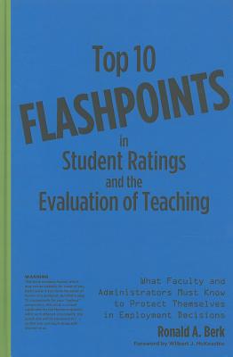 Top 10 Flashpoints in Student Ratings and the Evaluation of Teaching