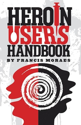 Heroin User's Handbook