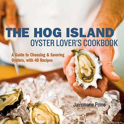 The Hog Island Oyster Lover's Cookbook