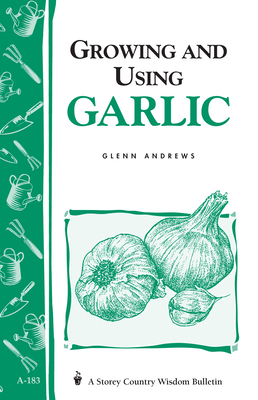 Growing and Using Garlic
