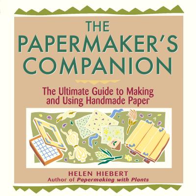 The Papermaker''s Companion