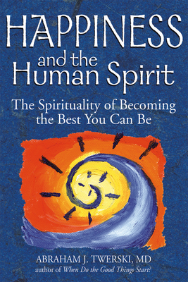 Happiness and the Human Spirit