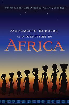 Movements, Borders, and Identities in Africa