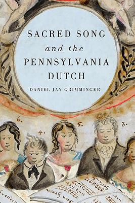 Sacred Song and the Pennsylvania Dutch