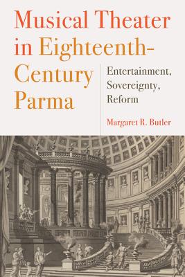 Musical Theater in Eighteenth-Century Parma