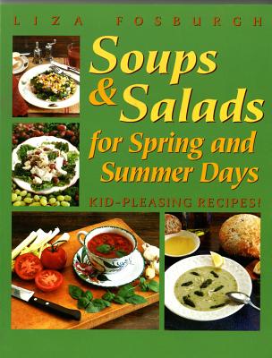 Soups and Salads for Spring and Summer Days