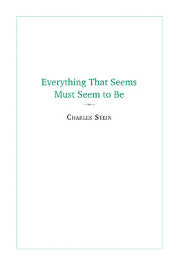 Everything That Seems Must Seem to Be