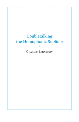 Doubletalking the Homophonic Sublime