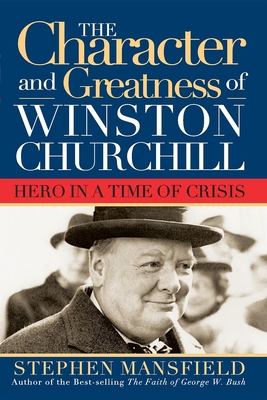 Character and Greatness of Winston Churchill