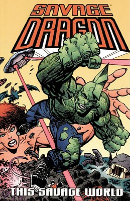 Savage Dragon Volume 15: This Savage World