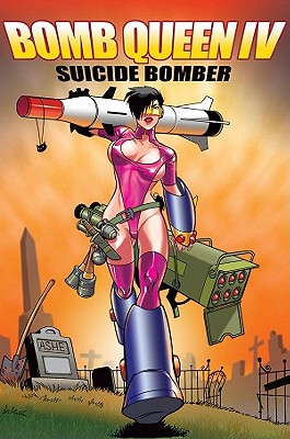 Bomb Queen Volume 4: Suicide Bomber