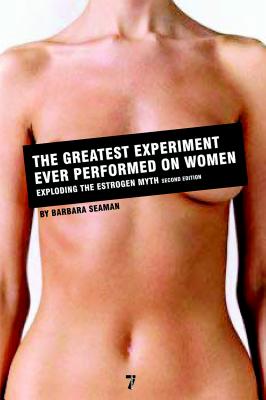 The Greatest Experiment Ever Performed On Women