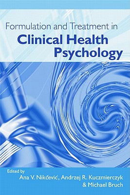 Formulation and Treatment in Clinical Health Psychology