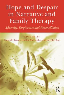 Hope and Despair in Narrative and Family Therapy