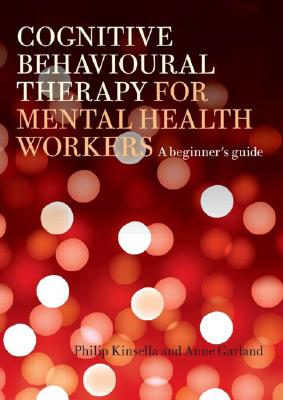 Cognitive Behavioural Therapy for Mental Health Workers