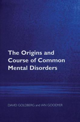 The Origins and Course of Common Mental Disorders