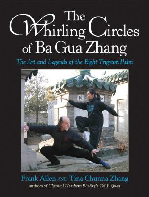 The Whirling Circles of Ba Gua Zhang