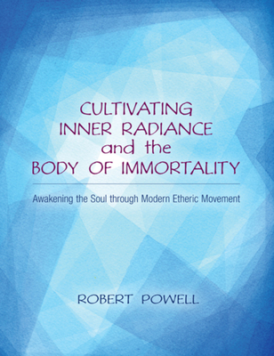 Cultivating Inner Radiance and the Body of Immortality