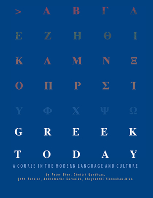 Greek Today - A Course in the Modern Language and Culture