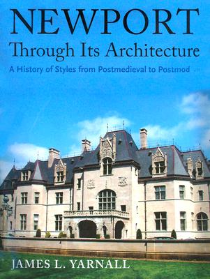 Newport Through Its Architecture - A History of Styles from Postmedieval to Postmodern