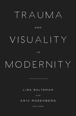 Trauma and Visuality in Modernity