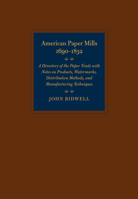 American Paper Mills, 1690-1832