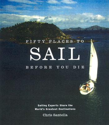 Fifty Places to Sail Before You Die