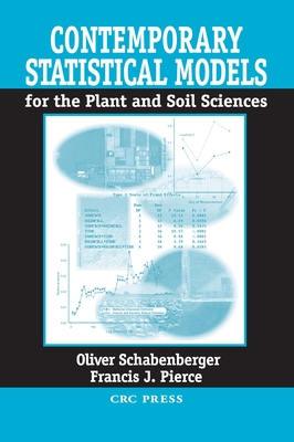 Contemporary Statistical Models  for the Plant and Soil Sciences