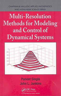 Multi-Resolution Methods for Modeling And Control of Dynamical Systems