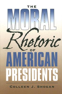 The Moral Rhetoric of American Presidents