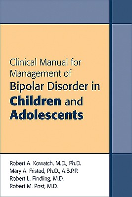 Clinical Manual for Management of Bipolar Disorder in Children and Adolescents