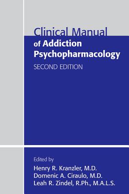 Clinical Manual of Addiction Psychopharmacology