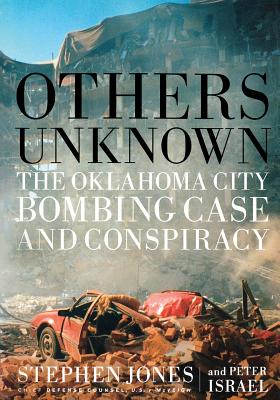 Others Unknown Timothy McVeigh And The Oklahoma City Bombing Conspiracy