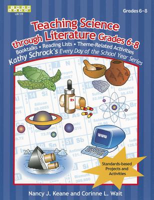 Teaching Science Through Literature, Grades 6-8