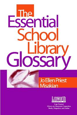 The Essential School Library Glossary