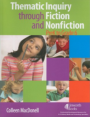 Thematic Inquiry through Fiction and Non-Fiction - PreK to Grade 6