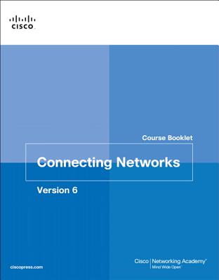 Connecting Networks, Version 6 Course Booklet