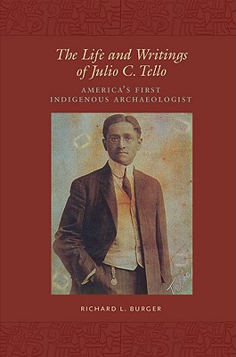 The Life and Writings of Julio C.Tello