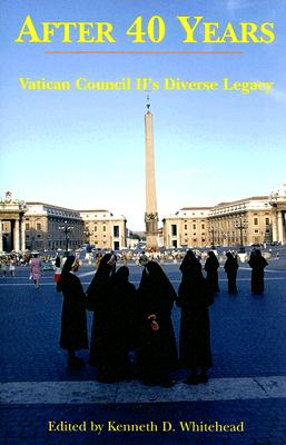 After Forty Years - Vatican Council II`s Diverse Legacy