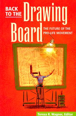 Back To The Drawing Board - Future Of Pro-Life Movement