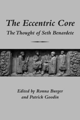 The Eccentric Core - The Thought of Seth Benardete