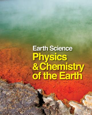 Earth Science: Physics and Chemistry of the Earth