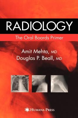 Radiology: The Oral Boards Primer