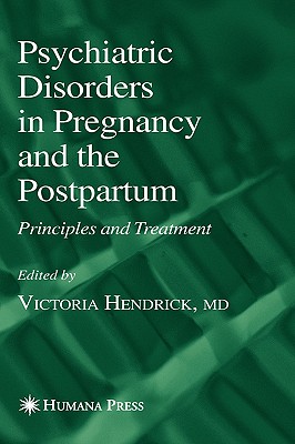 Psychiatric Disorders in Pregnancy and the Postpartum