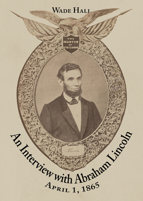 An Interview with Abraham Lincoln