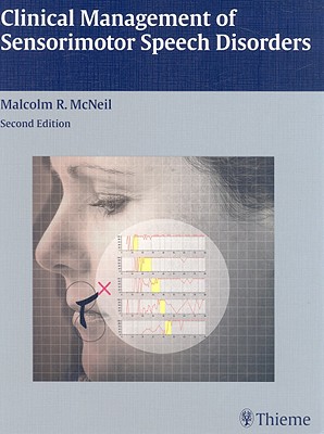 Clinical Management of Sensorimotor Speech Disorders