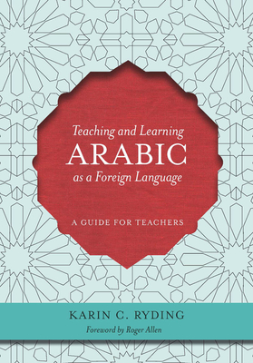 Teaching and Learning Arabic as a Foreign Language