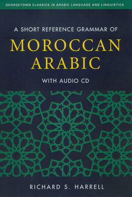 A Short Reference Grammar of Moroccan Arabic