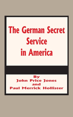 The German Secret Service in America