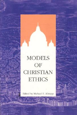 Models of Christian Ethics